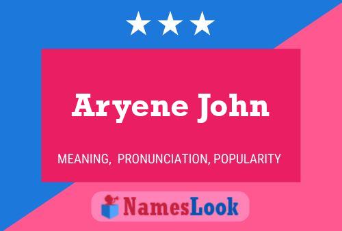 Aryene John Name Poster