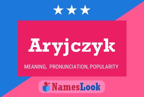 Aryjczyk Name Poster