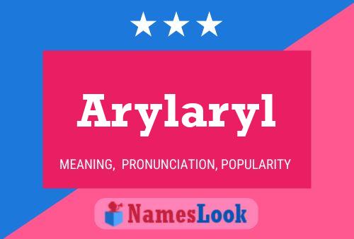 Arylaryl Name Poster