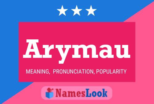 Arymau Name Poster