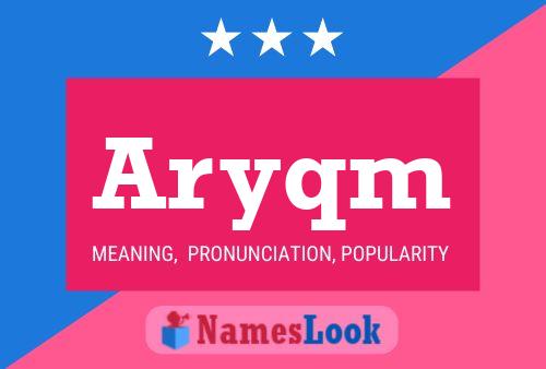 Aryqm Name Poster