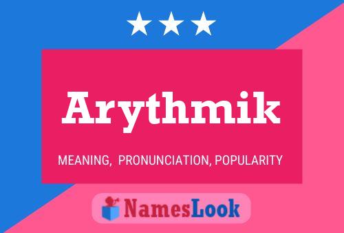 Arythmik Name Poster