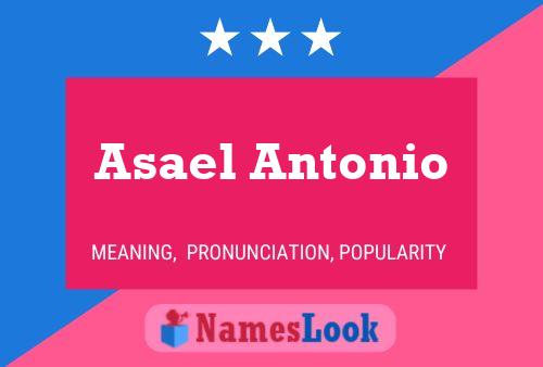 Asael Antonio Name Poster