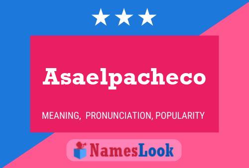 Asaelpacheco Name Poster