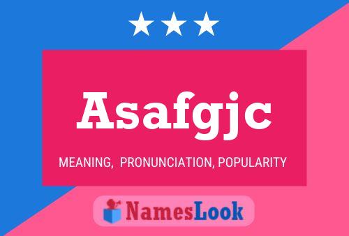 Asafgjc Name Poster