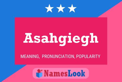 Asahgiegh Name Poster