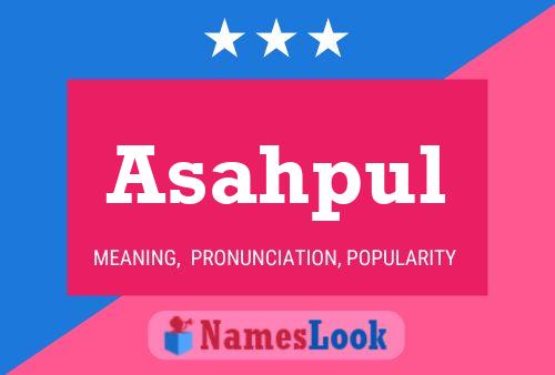 Asahpul Name Poster