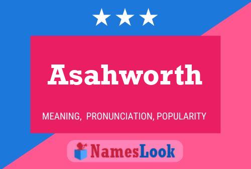 Asahworth Name Poster