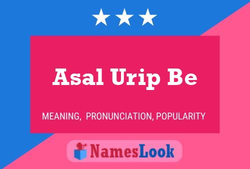 Asal Urip Be Name Poster