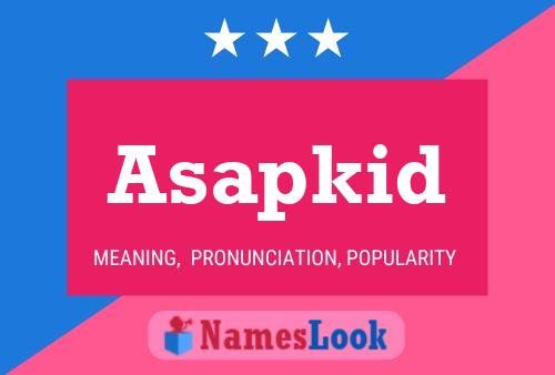 Asapkid Name Poster