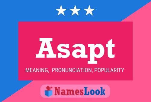 Asapt Name Poster