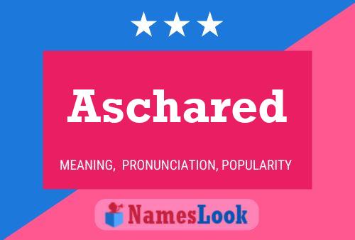 Aschared Name Poster