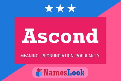 Ascond Name Poster