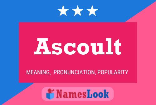 Ascoult Name Poster