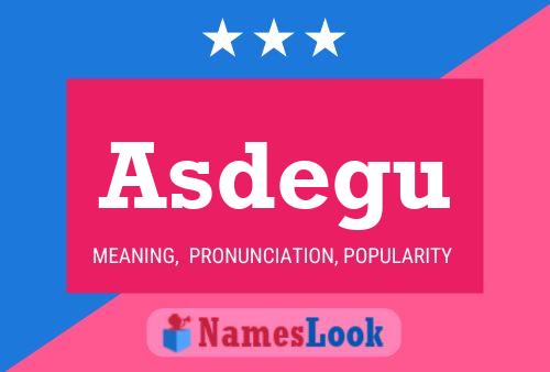 Asdegu Name Poster