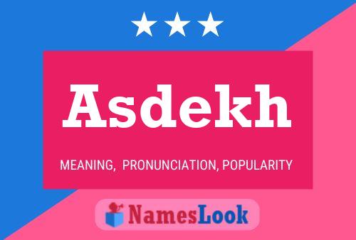 Asdekh Name Poster