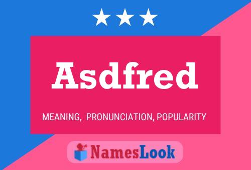 Asdfred Name Poster