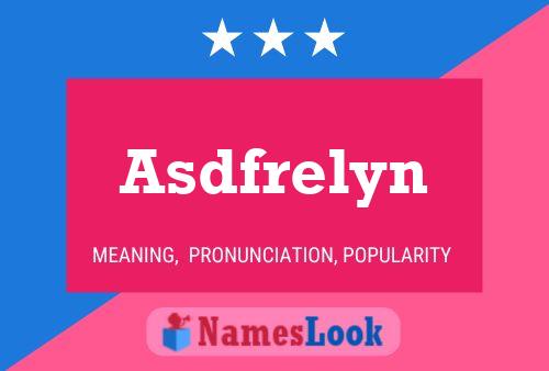 Asdfrelyn Name Poster