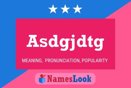 Asdgjdtg Name Poster