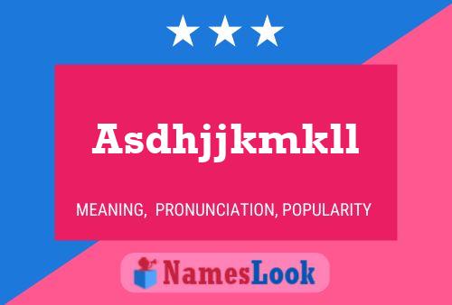 Asdhjjkmkll Name Poster