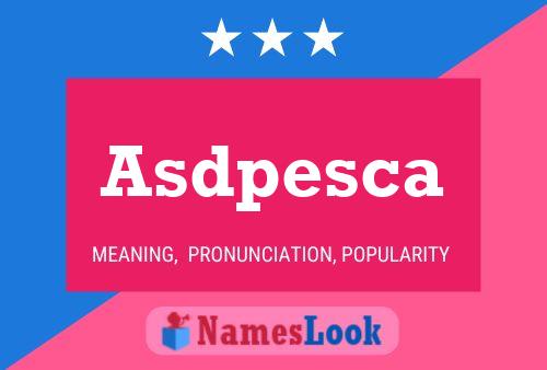 Asdpesca Name Poster