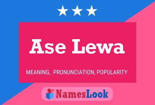 Ase Lewa Name Poster