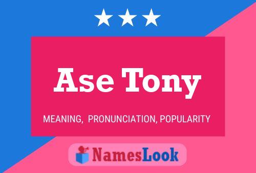 Ase Tony Name Poster