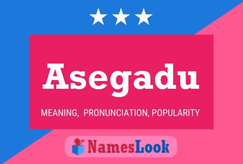 Asegadu Name Poster