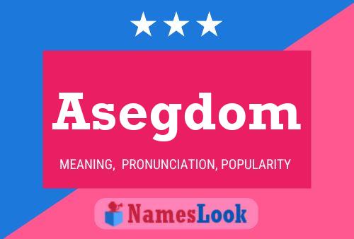 Asegdom Name Poster