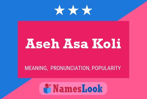 Aseh Asa Koli Name Poster