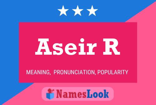 Aseir R Name Poster