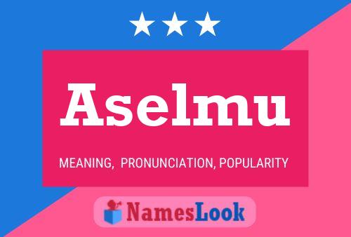 Aselmu Name Poster