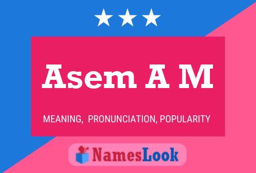 Asem A M Name Poster