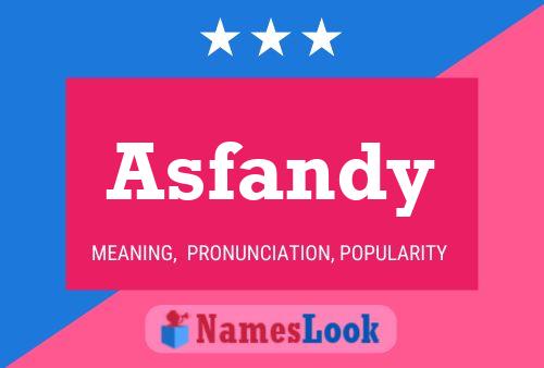 Asfandy Name Poster