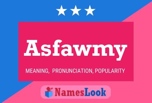 Asfawmy Name Poster