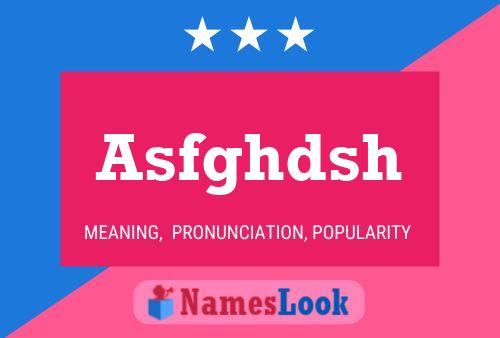 Asfghdsh Name Poster