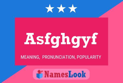 Asfghgyf Name Poster