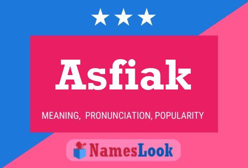 Asfiak Name Poster