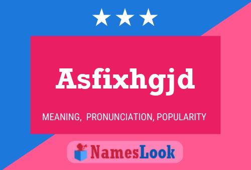 Asfixhgjd Name Poster