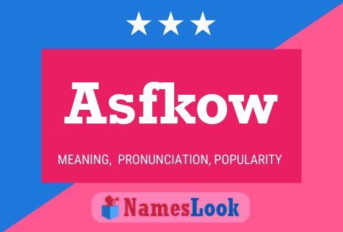 Asfkow Name Poster