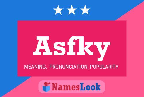 Asfky Name Poster