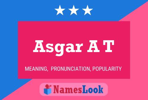 Asgar A T Name Poster