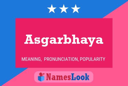 Asgarbhaya Name Poster