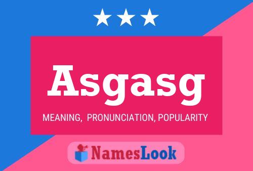 Asgasg Name Poster