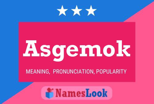 Asgemok Name Poster