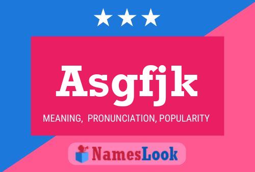 Asgfjk Name Poster