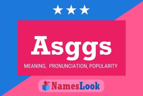 Asggs Name Poster