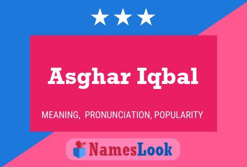 Asghar Iqbal Name Poster