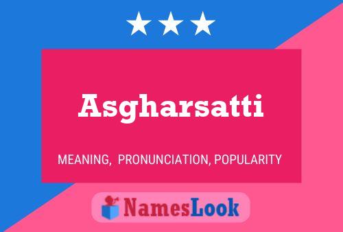 Asgharsatti Name Poster