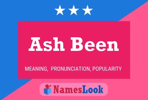 Ash Been Name Poster